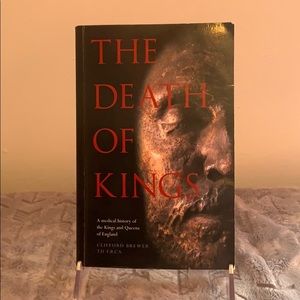 The Death of Kings: A Medical History of the Kings